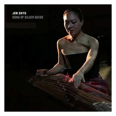 CD Jen Shyu: Song Of Silver Geese