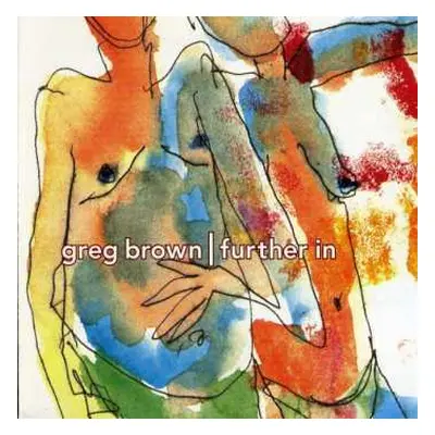 CD Greg Brown: Further In