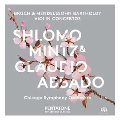 SACD The Chicago Symphony Orchestra: Bruch & Mendelssohn Bartholdy Violin Concertos