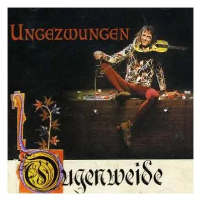 CD Ougenweide: Ungezwungen