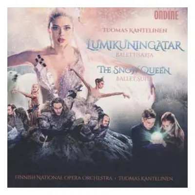 CD Tuomas Kantelinen: Lumikuningatar (Balettisarja) = The Snow Queen (Ballet Suite)