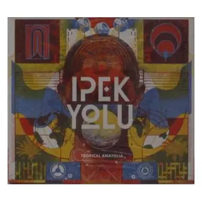 CD Ipek Yolu: Tropical Anatolia