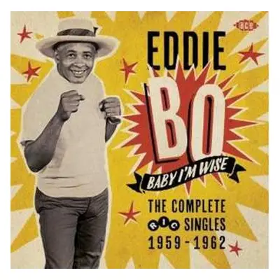 CD Eddie Bo: Baby I'm Wise - The Complete Ric Singles 1959-1962