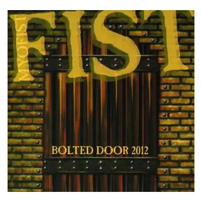 CD Fist: Bolted Door 2012