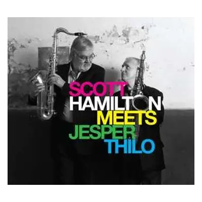 CD Scott Hamilton: Scott Hamilton Meets Jesper Thilo