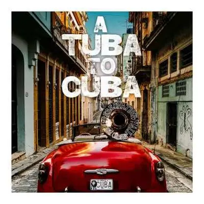 CD Preservation Hall Jazz Band: A Tuba To Cuba