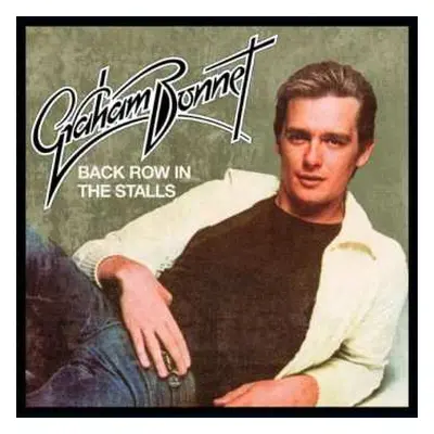 CD Graham Bonnet: Back Row In The Stalls