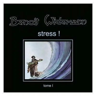 CD Benoît Widemann: Stress ! (Tome I)