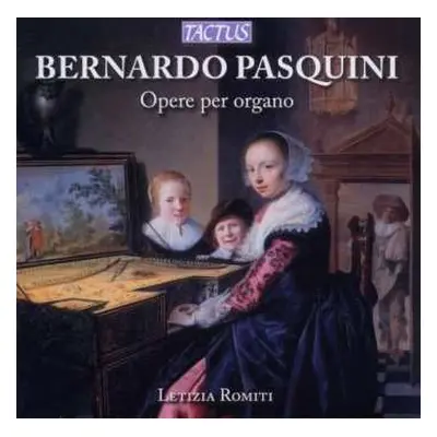 CD Bernardo Pasquini: Orgelwerke