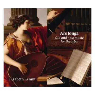 CD Elizabeth Kenny: Ars Longa. Old And New Music For Theorbo