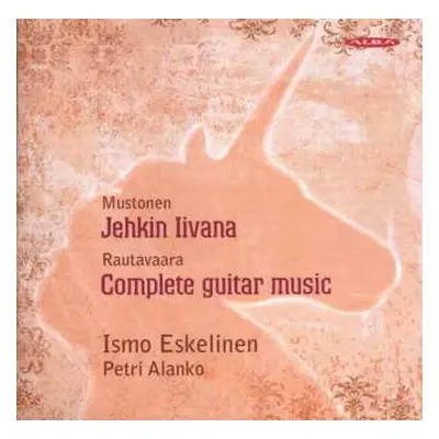 CD Einojuhani Rautavaara: Jehkin Iivana | Complete Guitar Music