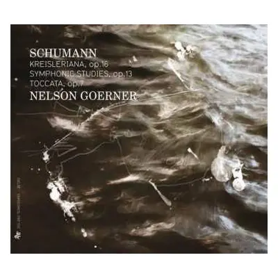 CD Robert Schumann: Kreisleriana - Etudes Symphoniques