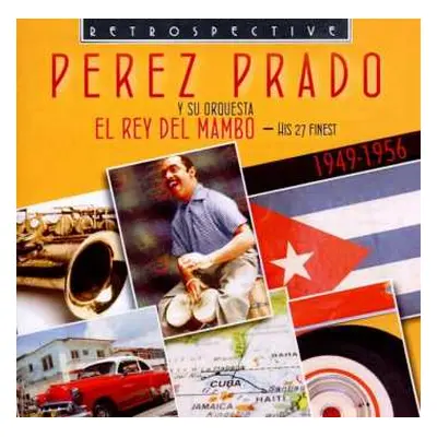 CD Perez Prado And His Orchestra: El Rey Del Mambo