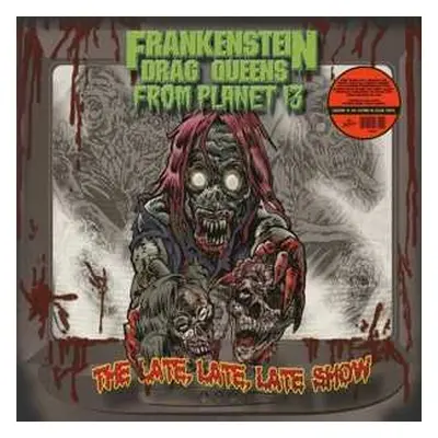 LP Frankenstein Drag Queens From Planet 13: The Late, Late, Late Show LTD | CLR