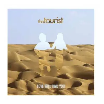 LP The Tourist: Love Will Find You