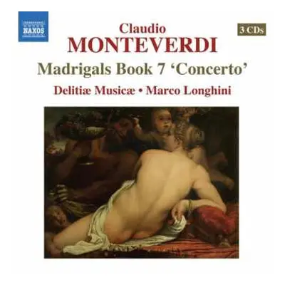 3CD Claudio Monteverdi: Madrigals Book 7 "Concerto"