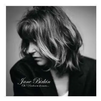 CD Jane Birkin: Oh ! Pardon Tu Dormais... DIGI