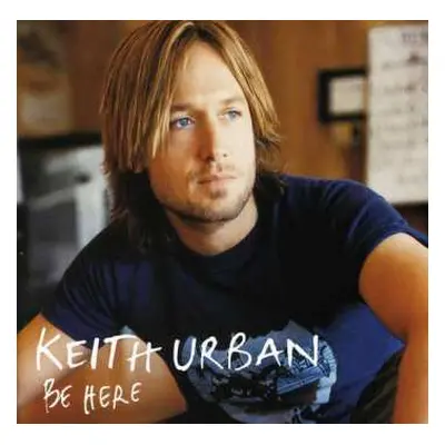 CD Keith Urban: Be Here