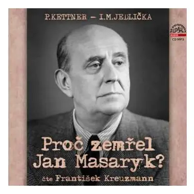 CD František Kreuzmann: Jedlička, Kettner: Proč Zemřel Jan Masaryk?