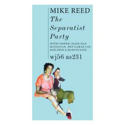 LP Mike Reed: The Separatist Party