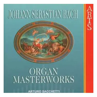 CD Johann Sebastian Bach: Organ Masterworks