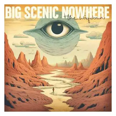 LP Big Scenic Nowhere: The Waydown