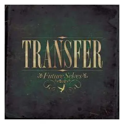 CD Transfer: Future Selves