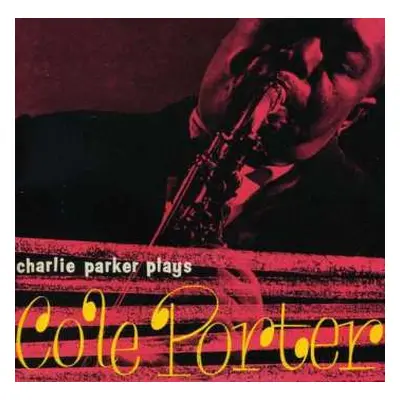 CD Charlie Parker: Charlie Parker Plays Cole Porter