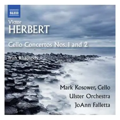 CD Victor Herbert: Cello Concertos Nos. 1 And 2 / Irish Rhapsody