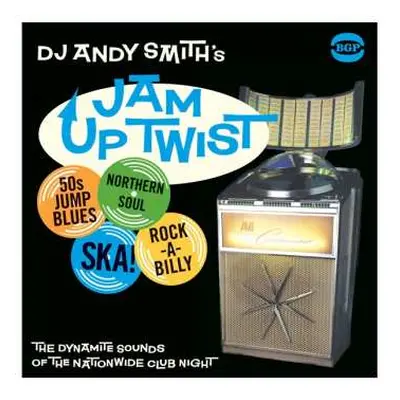 2LP Various: DJ Andy Smith's Jam Up Twist