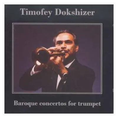 CD Giuseppe Tartini: Timofey Dokshitser - Baroque Concertos For Trumpet