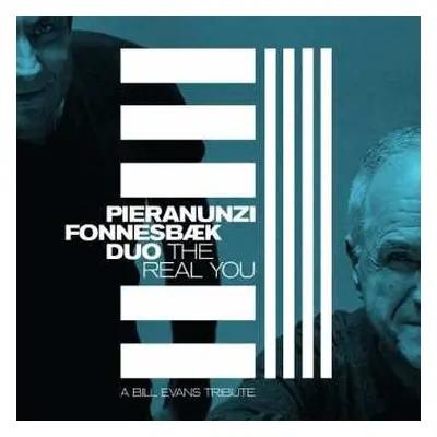 CD Pieranunzi Fonnesbæk Duo: The Real You: A Bill Evans Tribute