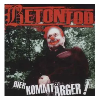 CD Betontod: Hier Kommt Ärger !