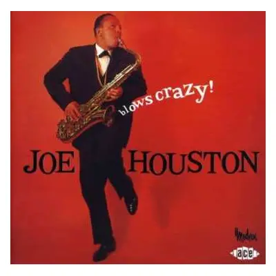 CD Joe Houston: Blows Crazy!