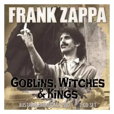 2CD Frank Zappa: Goblins, Witches & Kings