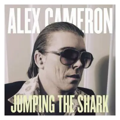 CD Alex Cameron: Jumping The Shark