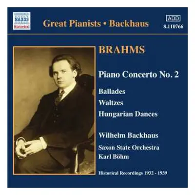 CD Johannes Brahms: Piano Concerto No. 2 / Ballades / Waltzes / Hungarian Dances