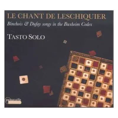 CD Tasto Solo: Le Chant De Leschiquier