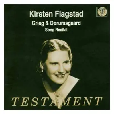 CD Edvard Grieg: Kirsten Flagstad Singt Grieg & Dorumsgaard