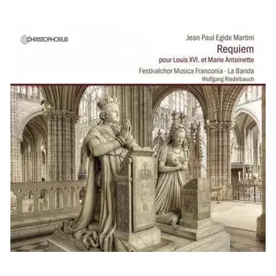 CD Jean-Paul-Egide Martini: Requiem Für Louis Xvi.und Marie Antoinette