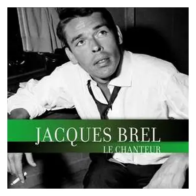 LP Jacques Brel: Le Chanteur