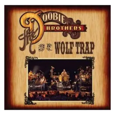 CD The Doobie Brothers: Live at Wolf Trap