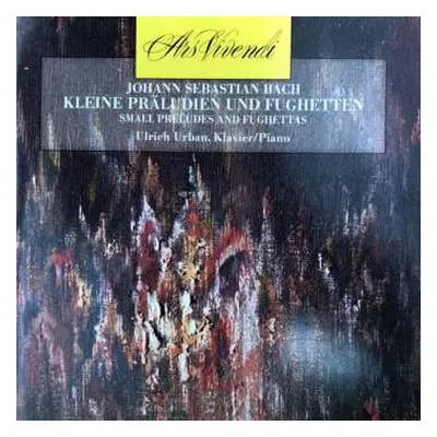 CD Johann Sebastian Bach: Kleine Präludien Und Fughetten