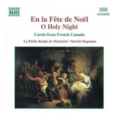 CD La Petite Bande de Montréal: En La Fête De Noël - O Holy Night