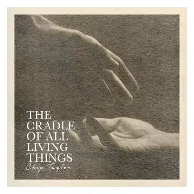 2CD Chip Taylor: The Cradle Of All Living Things