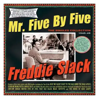 2CD Freddie Slack: Mr. Five By Five: The Singles Collection 1940-49