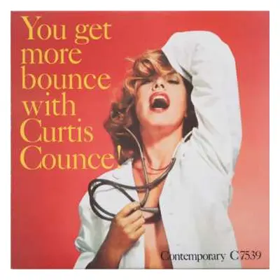 LP The Curtis Counce Quintet: You Get More Bounce With Curtis Counce