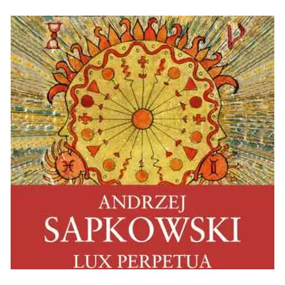 2CD Ernesto Čekan: Sapkowski: Lux Perpetua. 3. Díl Husitské Trilogie