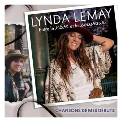 CD Lynda Lemay: Entre Le Rêve Et Le Souvenir - Chansons De Mes Débuts