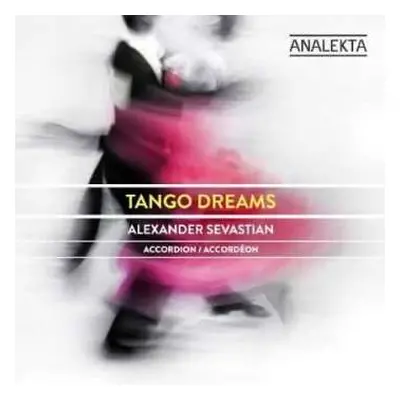 CD Alexander Sevastian: Tango Dreams